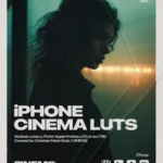 iPhone Cinematic LUTs – Gói LUTs Hoàn Hảo Dành Cho Iphone