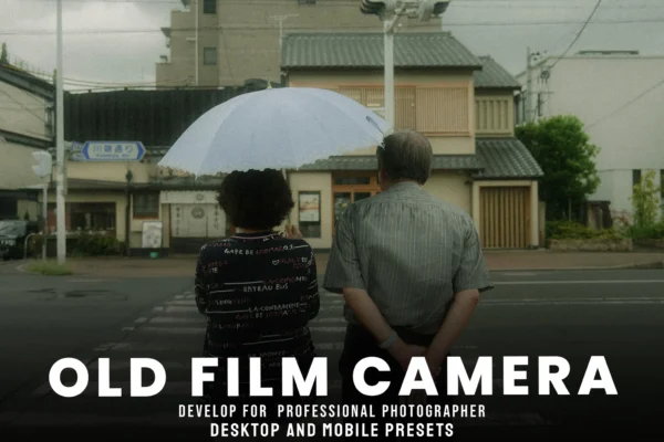 Old Film Camera - Desktop and Mobile Presets – Gói Preset ghi lại vẻ đẹp vượt thời gian của nhiếp ảnh phim cổ điển (xmp/acr, dng) X84O90