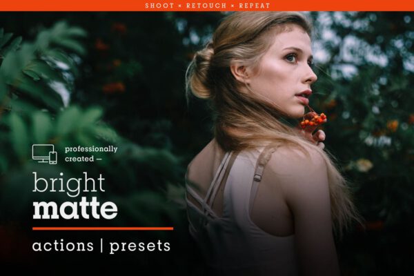 DesignBundles - Bright Matte - Actions and Presets – Bộ sưu tập Presets màu sắc thanh lịch sống động nghệ thuật và quyến rũ (xmp/acr, dng, lr, atn) A94X17