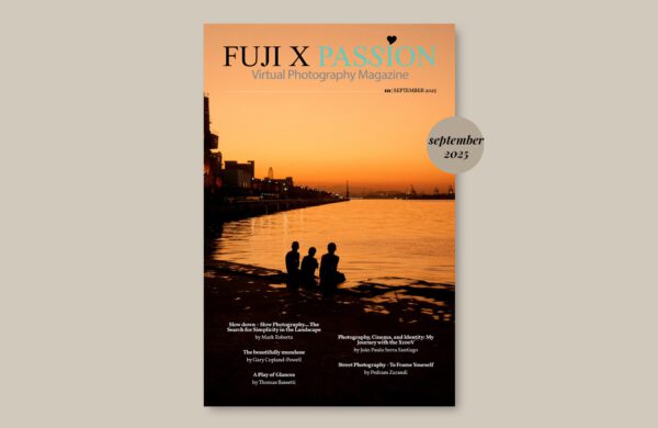 Tạp chí Fuji X Passion số 111 Tháng 9 năm 2025 (pdf) A107X27